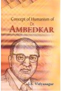 Concept Of Humanism Of Dr. Ambedkar