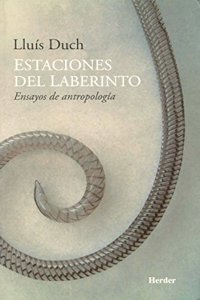 Estaciones del Laberinto: Ensayos de Antropologia