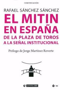 El mitin en Espana: De la plaza de toros a la senal institucional