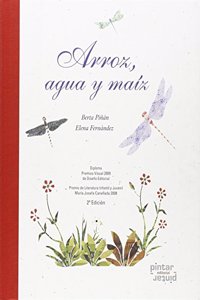 Arroz, agua y maiz (Spanish Edition)