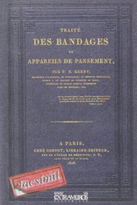Traite des bandages et appareils de pansement