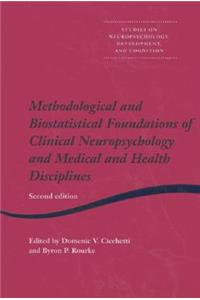 Methodological and Biostatistical Foundations of Clinical Neuropsychology and Medical and Health Disciplines