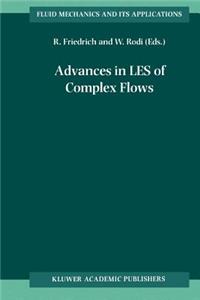 Advances in Les of Complex Flows