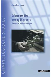 Substance Use Among Migrants