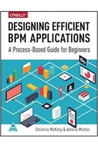 Designing Efficient BPM Applications