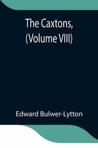 Caxtons, (Volume VIII)
