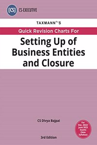 Taxmann's Quick Revision Charts for Setting Up of Business Entities and Closure (Paper 3 | SUBEC) â€“ Covering subject matter in summarised tabular chart format | CS-Executive | Dec. 2022 Exams