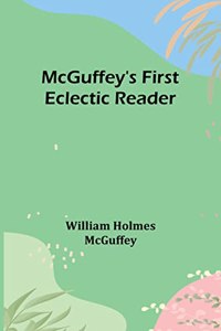McGuffey's First Eclectic Reader