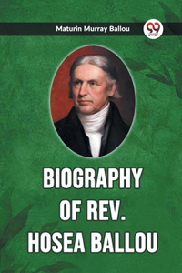 Biography of Rev. Hosea Ballou (Edition2023)