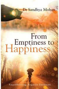 From Emptiness to Happiness