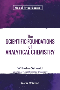 The Scientific Foundations of Analytical Chemistry