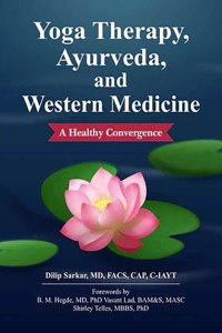 Yoga Therapy, Ayurveda, and Western Medicine: A Healthy Convergence