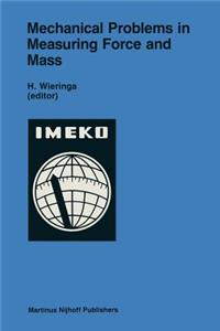 Mechanical Problems in Measuring Force and Mass