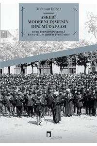 Askeri Modernlesmenin Dini Mudafaasi: Es'ad Efendi'nin Serhli Es-Sa'yu'l-Mahmud Tercumesi