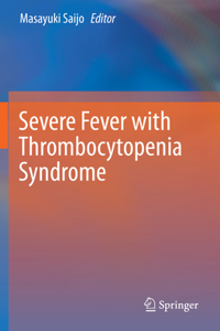 Severe Fever with Thrombocytopenia Syndrome