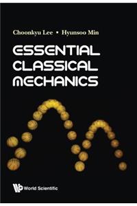 Essential Classical Mechanics