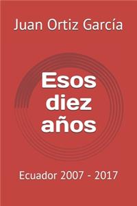 Esos diez años