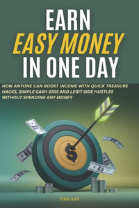 Earn Easy Money In One Day