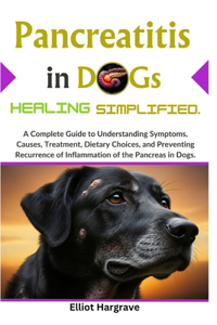 Pancreatitis in Dogs Healing Simplified