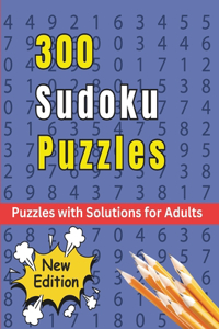 300 Sudoku Puzzles - Puzzles with Solutions for Adults