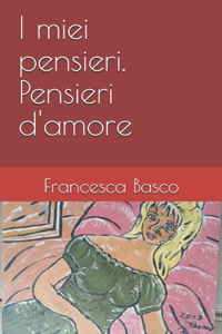 I miei pensieri. Pensieri d'amore