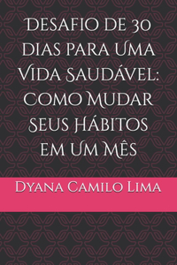 Desafio de 30 dias para Uma Vida Saudável