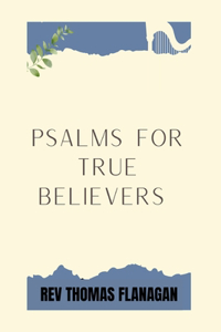 Psalms for True Believers