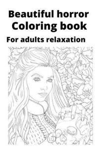 Beautiful horror Coloring book For Adults relaxation