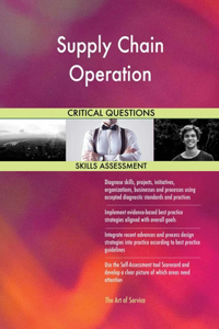 Supply Chain Operation Critical Questions Skills Assessment