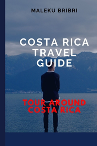 Costa Rica Travel Guide