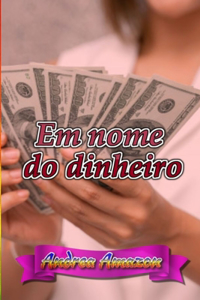 Em nome do dinheiro