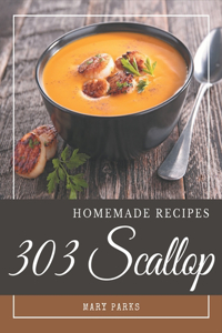 303 Homemade Scallop Recipes