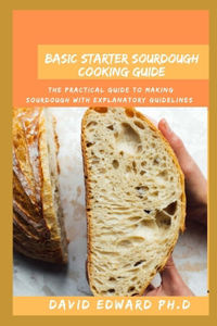 Basic Starter Sourdough Cooking Guide