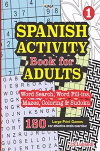 SPANISH ACTIVITY Book for ADULTS - 180 Large Print Games For Effective Brain Exercise.