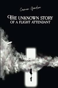Unknown Story Of A Flight Attendant