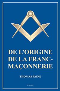 De l'origine de la Franc-Maçonnerie