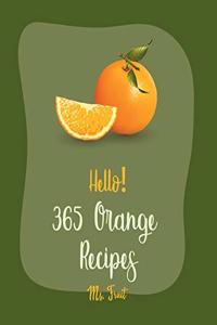 Hello! 365 Orange Recipes