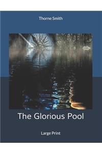 The Glorious Pool