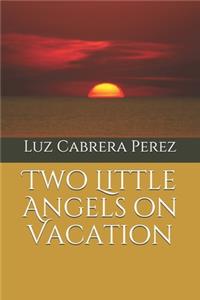 Two Little Angels on Vacation