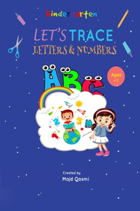 Let's Trace Numbers and Letters Kindergarten
