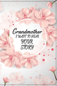 Grandmother I Want to Hear Your Story