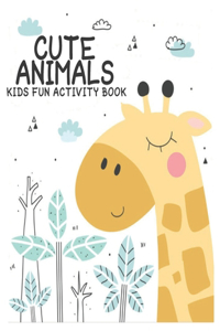 Cute Animals Kids Fun Activity Book