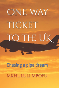 One way ticket to UK
