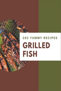 202 Yummy Grilled Fish Recipes