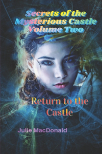 Secrets of the Mysterious Castle Volume Two