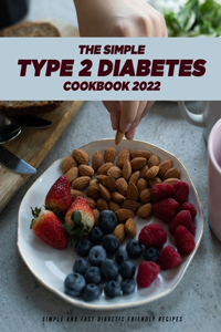 The Simple Type 2 Diabetes Cookbook 2022