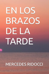 Los Brazos de la Tarde