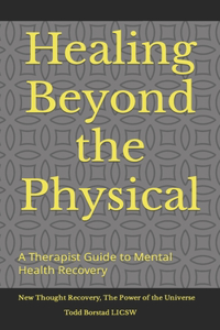 Healing Beyond the Physical