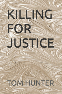 Killing for Justice