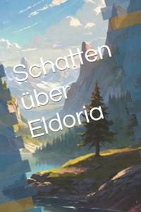 Schatten über Eldoria